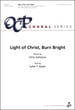 Light of Christ, Burn Bright
